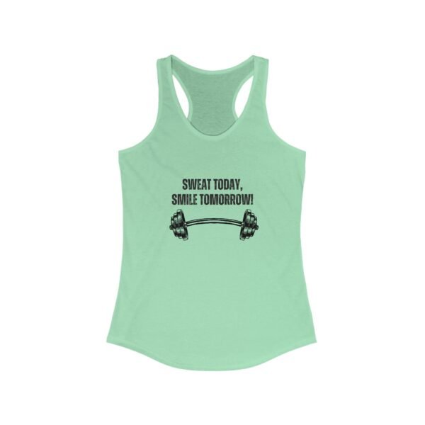Sweat Today Smile Tomorrow-Racerback Tank - Image 13
